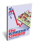J. Kragt - De kredietcrisis de implosie op de financielemarkten van binnenuit bekeken
