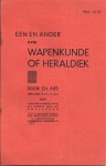 Ki?s, CH. Gen.-Maj. K.N.I.L. b.d. - Een en ander over Wapenkunde en Heraldiek
