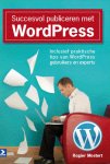 Rogier Mostert - Succesvol publiceren met WordPress