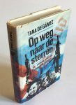 Gámez, Tana de - Op weg naar de sterren - roman over de Cubaanse opstand