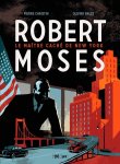 Olivier Balez, Pierre Christin - Robert Moses - De man die New York bouwde