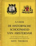 Kok, A.A - De Historische schoonheid van Amsterdam