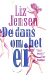 Jensen, Liz - De dans om het Ei