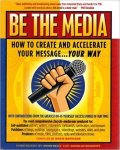  - Be the Media