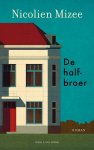 Nicolien Mizee - (1) De Halfbroer