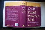 - GROOT PUZZELWOORDENBOEK (PUZZEL WOORDEN BOEK) voor jarenlang puzzelplezier Samengesteld door VAN DALE LEXICOGRAFIE - GROOT PUZZELWOORDENBOEK (PUZZEL WOORDEN BOEK) voor jarenlang puzzelplezier Samengesteld door VAN DALE LEXICOGRAFIE