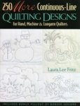 Laura Lee Fritz - 250 More Continuous-line Quilting Designs for Hand, Machine and Longarm Quilters