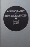 Allen, Daniel. - Bibliography of Discographies. Volume 2  Jazz.