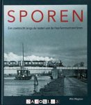Wim Wegman - Sporen. Een zoektocht langs de resten van de Haarlemmermeerlijnen