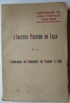 Louis Marmier; Eugène Boullanger; Maurice Breton - Centenaire de Louis Pasteur 1822-1895