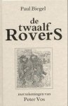 Paul Biegel, Peter Vos - Twaalf Rovers