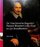 Cerutti , Wim . [ ISBN 9789086830268 ] 5218 - De 'Haerlemsche Augustyn' Pastoor Bloemert (1585-1659) en zijn Broodkantoor .
