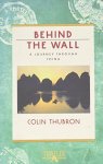 Colin Thubron - Behind the wall a journey through China