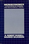 Russell, R. Robert / Wilkinson, Maurice - Microeconomics. A synthesis of modern and neoclassical theory.