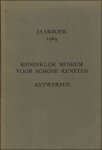 DELEN, A. J. J.; - JAARBOEK VAN HET KONINKLIJK MUSEUM VOOR SCHONE KUNSTEN ANTWERPEN  1969 ANNUAIRE DU MUSEE ROYAL DES BEAUX - ARTS ANVERS,