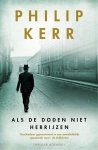 Kerr, Philip - Bernie Gunther - Als de doden niet herrijzen