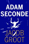 Jacob Groot - Adam Seconde