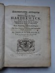 Schrassert, Johan. - Hardervicum Antiquum ofte Beschryvinge der Stadt Harderwyck. Begrypende de Oude en de Uytterlijcke Gedaante der Stadt en Schependom. Alsmede Haere Regeering, Gildens ende Burgerie. Derselver Rechten, Vryheden ende Voorbaeten binnen en buyten. ...