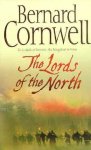 Cornwell, Bernard - THE LORDS OF THE NORTH - In a clash of heroes, the kingdom is born