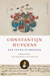 Ineke Huysman 158242 - Constantijn Huygens Een leven in brieven