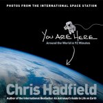 Chris Hadfield 119302 - You are here : around the world in 92 minutes