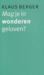 BERGER - Mag je in wonderen geloven?