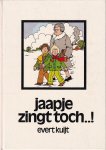 Kuijt, Evert - Jaapje zingt toch..!