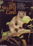 Vincent Serventy - The singing land: 22 natural environments of Australia from surging ocean to arid desert