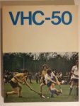 Hermans, Walther / Walther Hermans - Venlo VHC-50 50 jaar hockey in Venlo / Hermans, Walther / Walther Hermans