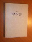 Pels, C, - Papier.  Een en ander over de fabricage en verwerking van papier, toegelicht met talrijke afbeeldingen