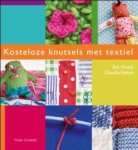 Eva Hauck, Claudia Huboi - Kosteloze knutsels met textiel