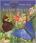 Llewellyn, Claire - Mijn eerste boek over kleine beestjes Llewellyn, Claire - Mijn eerste boek over kleine beestjes