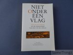 Raf de Bont, Geraldine Reymenants en Hans Vandevoorde (red.) - Niet onder één vlag : Van Nu en Straks en de paradoxen van het fin de siècle.