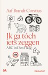 Aaf Brandt Corstius - Ik ga tóch iets zeggen ABC in Den Haag
