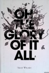 Wilsey, Sean - Oh the Glory of It All