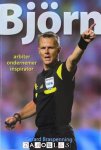 Gerard Braspenning - Björn. Arbitter, ondernemer, inspirator