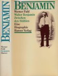 Fuld, Werner - Walter Benjamin: Zwischen den Stühlen , eine Biographie