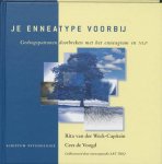 R. van der Weck-Capitein, C. de Voogd - Je enneatype voorbij Gedragspatronen doorbreken met het enneagram en NLP