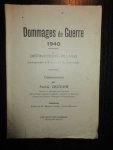 Paul-G. Destexhe - Dommages de Guerre 1940. Destructions-Pillages. Constatation&Evaluation des Dommages