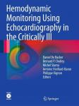 De Backer, Cholley, Slama, Vieillard-Baron & Vignon (Editors) - HEMODYNAMIC MONITORING USING ECHOCARDIOGRAPHY IN THE CRITICALLY III