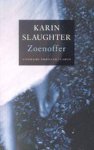 Karin Slaughter, Karin Slaughter - Zoenoffer