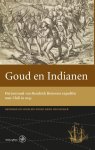 Henk den Heijer - Goud en Indianen Het journaal van Hendrick Brouwers expeditie naar Chili in 1643