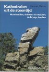 Herman Clerinx 60513 - Kathedralen uit de steentijd hunebedden, dolmens en menhirs in de Lage Landen