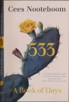 Nootenboom, Cees. - 533: A book of days.