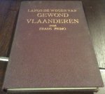 Primo, Frans (voorw. Dr. Goedhuys. - Langs de wegen van gewond Vlaanderen