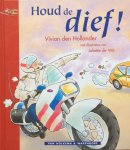 Hollander, Vivian den (tekst) en Juliette de Wit (illustraties) - Houd de dief!