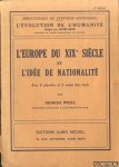 Weill, Georges - L'europe Du XIXe Siècle et L'idée De nationalité