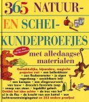 KOLEKTIV - 365 natuur- en scheikundeproefjes met alledaagse materialen