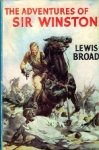 Broad, Lewis. - The adventures of Sir Winston Broad, Lewis. - The adventures of Sir Winston