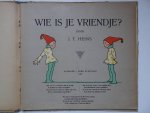 Heins, J.T.. - Wie is je Vriendje?